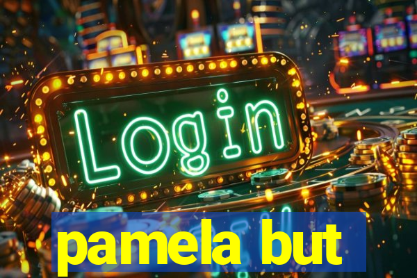 pamela but